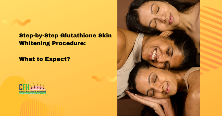 Step-by-Step Glutathione Skin Whitening Procedure: What to Expect?